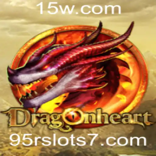 Explorando DragonHeart: Um Mergulho no Mundo dos Slots 95r